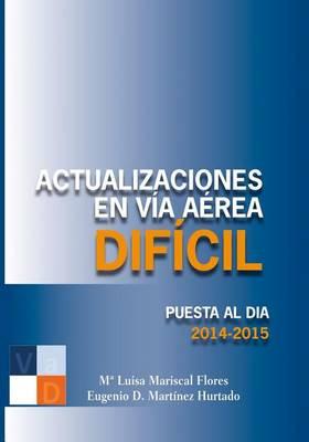 Actualizaciones En Via Aerea Dificil: Puesta Al Dia - 2014 - 2015