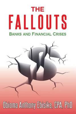 The Fallouts: Banks and Financial Crises