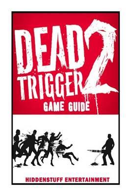 Dead Trigger 2 Game Guide