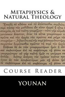 METAPHYSICS & NATURAL THEOLOGY Course Reader