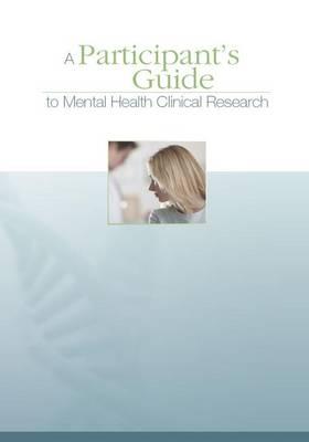 A Participant's Guide to Mental Health Clinical Research
