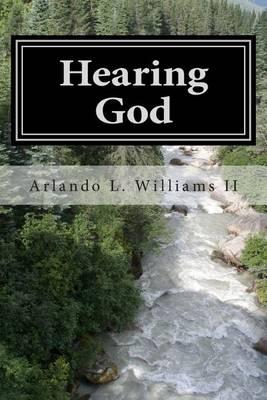 Hearing God: Learning How to Hear God's Voice!