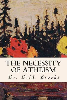 The Necessity of Atheism