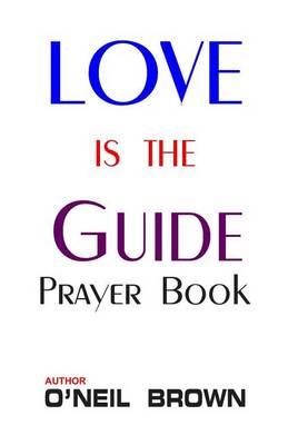 Love is the Guide: Prayer Book