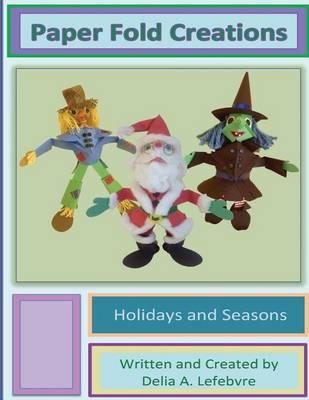 Paper Fold Creations: Make Your Own 3D Characters