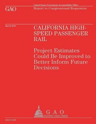 Report to Congressional Requesters: California High Speed Passenger Rail