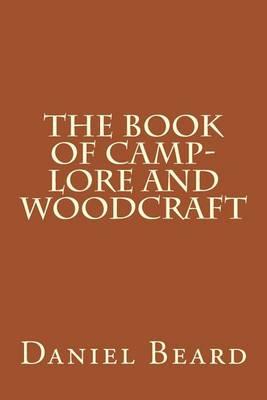 The Book of Camp-Lore and Woodcraft