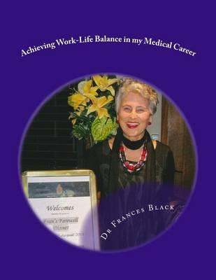 Achieving Work-Life Balance in My Medical Career: Running My Own Show