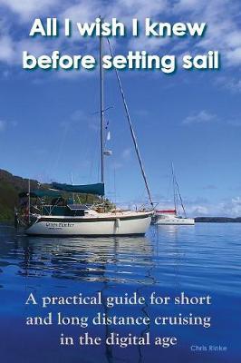All I wish I knew before setting sail: A beginners guide for short and long distance cruising