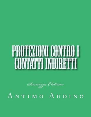 Protezioni Contro I Contatti Indiretti: Sicurezza Elettrica