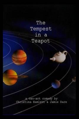 The Tempest in a Teapot