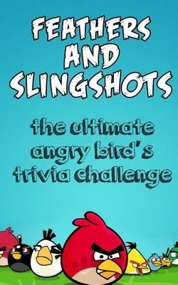 Feathers and Slingshots: The Ultimate Angry Bird's Trivia Challenge