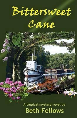 Bittersweet Cane: A Tropical Mystery Novel