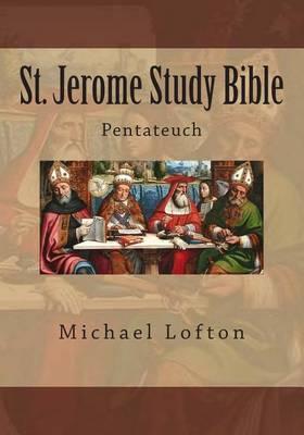 St. Jerome Study Bible: Pentateuch