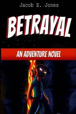 Betrayal: An Adventure Novel