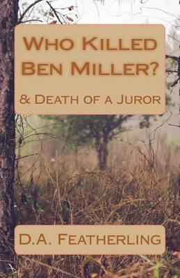 Who Killed Ben Miller?: & Death of a Juror