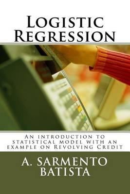 Logistic Regression: An introduction to statistical model with an example on Revolving Credit