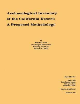 Archaeological Inventory of the California Desert: A Proposed Methodology