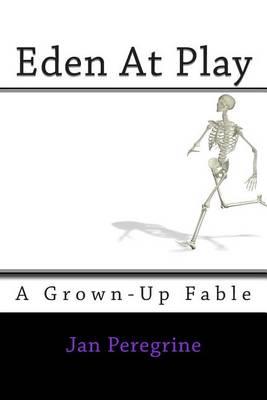 Eden At Play: A Grown-Up Fable