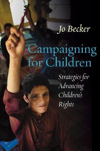 Campaigning for Children: Strategies for Advancing Children's Rights