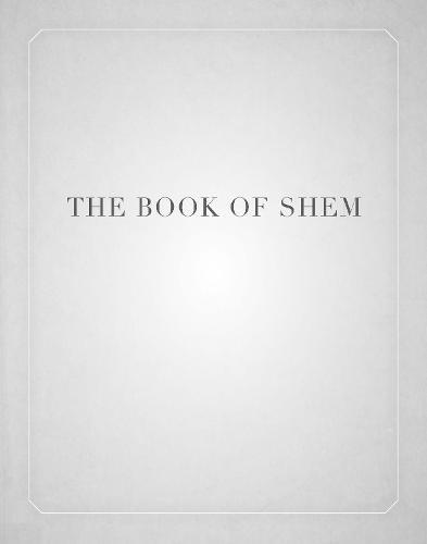 The Book of Shem: On Genesis Before Abraham