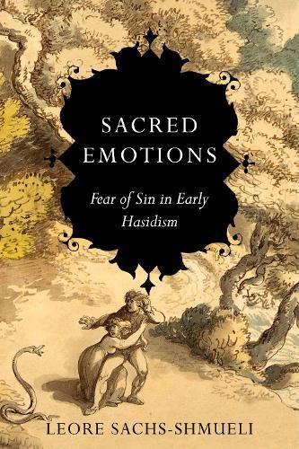 Sacred Emotions: Fear of Sin in Early Hasidism