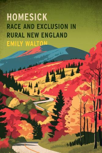 Homesick: Race and Exclusion in Rural New England