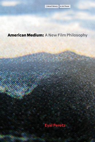 American Medium: A New Film Philosophy