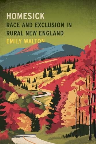 Homesick: Race and Exclusion in Rural New England
