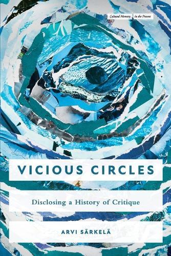 Vicious Circles: Disclosing a History of Critique