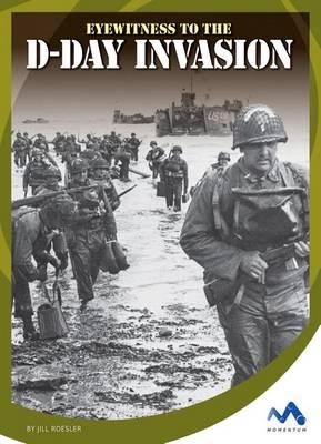 Eyewitness to the D-Day Invasion