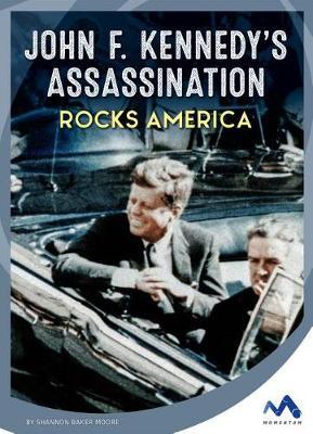 John F. Kennedy's Assassination Rocks America