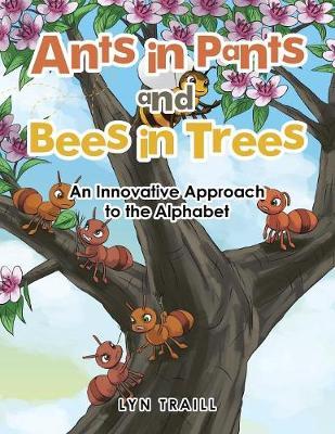 Ants in Pants and Bees in Trees: An Innovative Approach to the Alphabet