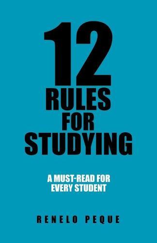 12 Rules for Studying: A Must-Read for Every Student