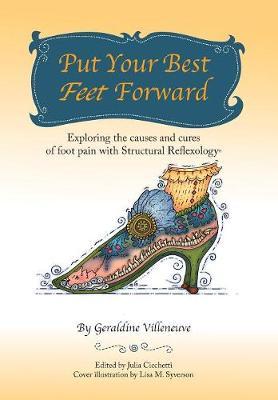 Put Your Best Feet Forward: Exploring the Causes and Cures of Foot Pain with Structural Reflexology(R)