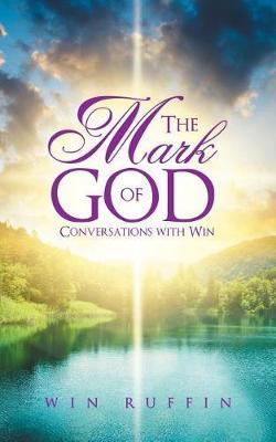 The Mark of God: Conversations with Win