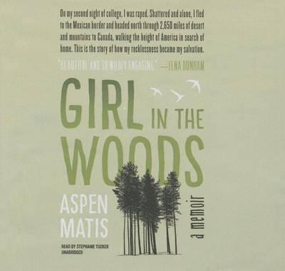 Girl in the Woods: A Memoir