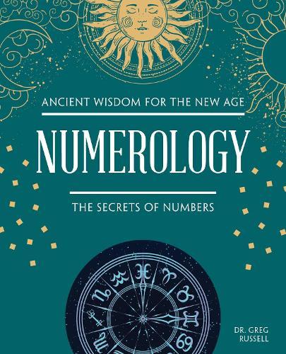 Numerology: The Secrets of Numbers
