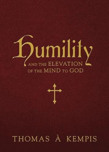 Humility and the Elevation of the Mind to God