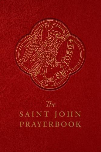 The Saint John Prayerbook: Biblical Meditations and Prayers Inspired by the Beloved Disciple