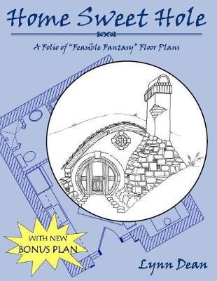 Home Sweet Hole, Bonus edition: A Folio of ""Feasible Fantasy"" Floor Plans