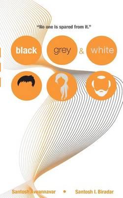 Black, Grey & White: No one is spared from it.