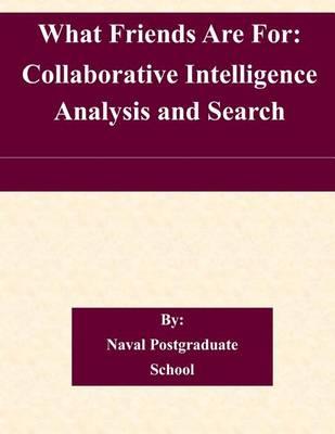 What Friends Are For: Collaborative Intelligence Analysis and Search