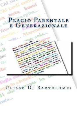 Plagio Parentale E Generazionale: Educazione Ed Emulazione Nell'ambito Della Famiglia