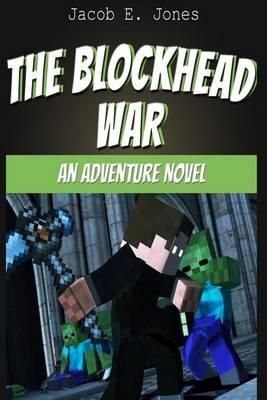 The Blockhead War: An Adventure Novel