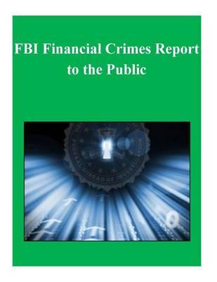 FBI Financial Crimes Report to the Public