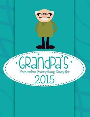 Grandpa's Remember Everything Diary for 2015