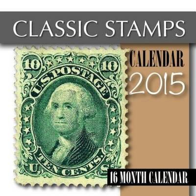 Classic Stamps Calendar 2015: 16 Month Calendar