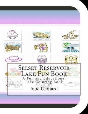Selset Reservoir Lake Fun Book: A Fun and Educational Lake Coloring Book