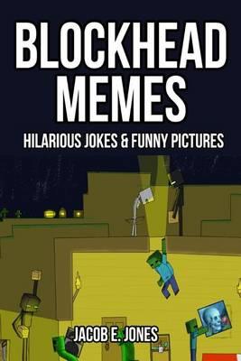 Blockhead Memes: Hilarious Jokes & Funny Pictures